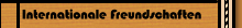Internationale Freundschaften