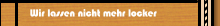 Wir lassen nicht mehr locker